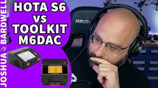 Which Charger HOTA S6 vs Toolkit M6DAC  FPV Questions [upl. by Woodson]