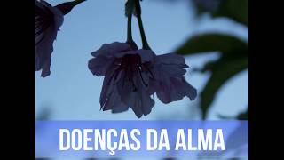 Doenças da alma [upl. by Miguela]