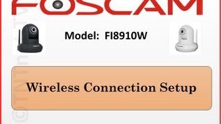 QUICK amp EASY STEPS  How To Setup Foscam FI8910W Wireless Connection  Surveillance Camera [upl. by Holds]