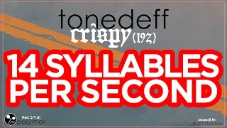 Tonedeff  quotCrispy 192quot  14 SYLLABLES PER SECOND [upl. by Aiek]