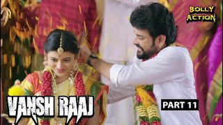 Vansh Raaj Full Movie Part 11  Prabhu  Hindi Dubbed Movies 2021  Anandhi  Robo Shankar [upl. by Flemings]