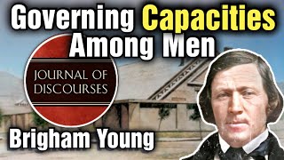 Want of Governing Capacities Among Men  Brigham Young  JOD 726 [upl. by Ivett911]