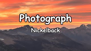 Nickelback  Photograph Lyrics [upl. by Maier]