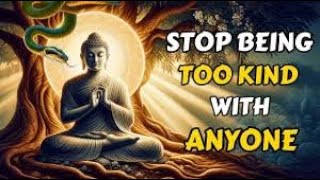 STOP BEING TOO KIND  Gautam Buddha Motivational Story [upl. by Asilef]