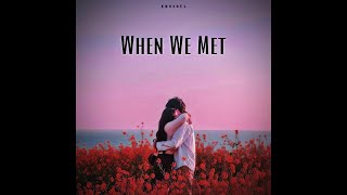 WHEN WE MET  EMOSOUL  OFFICIAL AUDIO  2024 [upl. by Eytteb]