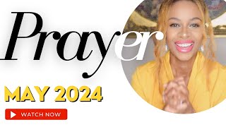 Prayer for May 2024 Month of Confirmation Reassurance amp Revival [upl. by Fredkin]