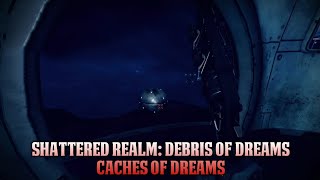 Destiny 2 Shattered Realm  Debris of Dream  Caches of Dreams Location Season of The Lost [upl. by Portingale]