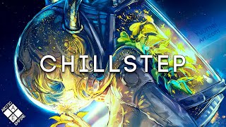 Epic Chillstep Collection 2023 Chillstep Mix [upl. by Mello]