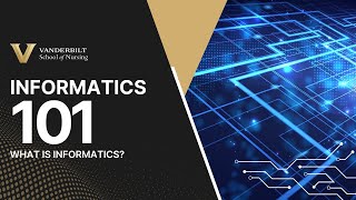 VUSN Nursing Informatics 101 What is Informatics [upl. by Eillib]