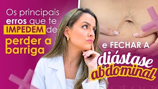 AULA 1  Os principais erros que te impedem de perder a barriga e fechar a diástase abdominal [upl. by Roarke493]