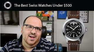 Top 5 Best Swiss Watches Under 500 [upl. by Aprilette]