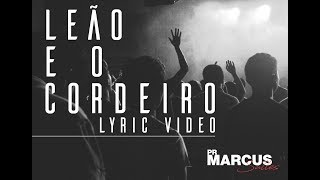 Marcus Salles  Leão e o Cordeiro Lyric Video [upl. by Akinimod394]