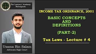 Income Tax Ordinance 2001Basic Concepts and Definitions Part2 [upl. by Wat]