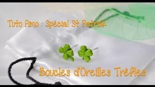 ♣♣ Tuto Fimo Spécial St Patrick  BO trèfles à 4 feuilles  ♣♣ [upl. by Vicky]