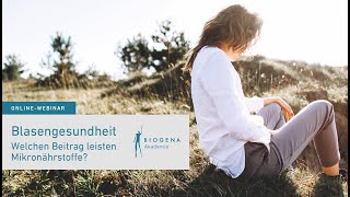 Blasengesundheit  Welchen Beitrag leisten Mikronährstoffe  Webinar mit Romana Stegfellner MSc [upl. by Ancelin]