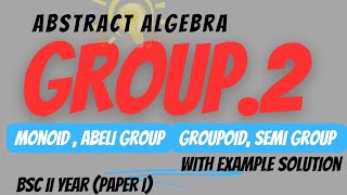 Group groupoid semi group monoid abeli group Bsc 2nd year mathematics Mathminds04 [upl. by Matias]