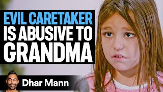 EVIL CARETAKER Abuses GRANDMA What Happens Is Shocking  Dhar Mann [upl. by Mehs]