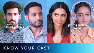 Gehraiyaan  Know Your Cast Ft Deepika Padukone Ananya Pandey Siddhant Chaturvedi Dhairya Karwa [upl. by Hendricks373]