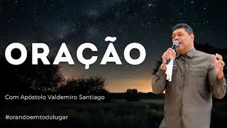 Momento de Oração com Apóstolo Valdemiro Santiago [upl. by Adnahs]