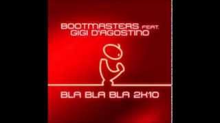 Gigi Dagostino Feat Bootmasters  Bla Bla Bla 2k10 DJ Sequenza Remix [upl. by Grados]