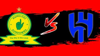 MAMELODI SUNDOWNS VS AL HILAL FRIENDLY MATCH LIVESCORE [upl. by Farrow324]