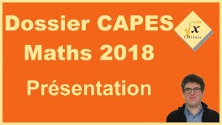 Dossier CAPES Maths 2018  Présentation [upl. by Ecille]