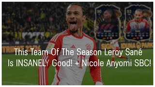 This Leroy Sané Team Of The Season Is INSANELY Good  90 Rated Nicole Anyomi SBC FC 24 [upl. by Kimberlee]