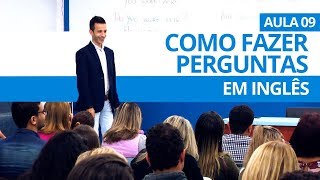 COMO FAZER PERGUNTAS EM INGLÊS  AULA 09 PARA INICIANTES  PROFESSOR KENNY [upl. by Nhepets]