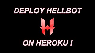 Tutorial to deploy Hellbot on Heroku  2023 [upl. by Padraic]