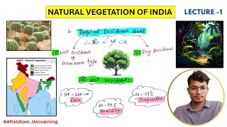 LECTURE  1 NATURAL VEGETATION OF INDIA 🌵🌿 upsc wbcs psc ncert cbse madhyamik ssc Geography [upl. by Kemppe]