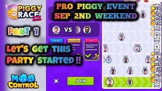 🐷 PART 1 🐷 Lets get this party started  PRO PIGGY Event  September 2nd weekend  Mob Control [upl. by Ainevul]