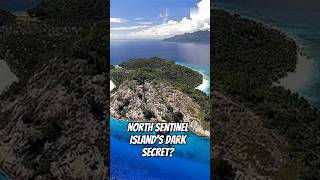 North Sentinel Islands Dark SECRET [upl. by Calvin]