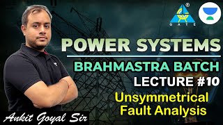 Unsymmetrical Fault Analysis  Brahmastra Batch  Ankit Goyal  GATE 2023 [upl. by Alexandre]