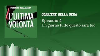 LUltima Volontà  Episodio 4  Un giorno tutto questo sarà tuo [upl. by Willis]