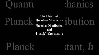 Plancks Distribution and Plancks Constant h quantummechanics [upl. by Anirol900]