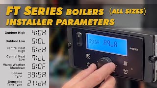 FT Series Boilers all sizes Basic Installer Parameters [upl. by Pihc]