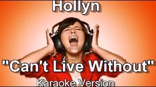 Hollyn quotCan t Live Withoutquot BackDrop Christian Karaoke [upl. by Ezara]