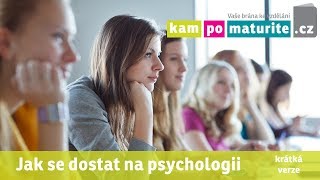 Jak se dostat na obor psychologie a udělat přijímací zkoušky  wwwKamPoMaturite cz [upl. by Allix]