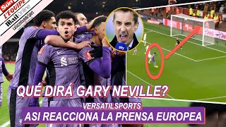 ASI REACCIONA PRENSA EUROPEA a GOL de LUIS DIAZ ARSENAL vs LIVERPOOL [upl. by Accissej]