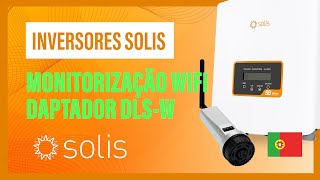 Tutorial de monitorização WiFi para inversores SOLIS adaptador DLSW [upl. by Kreindler]