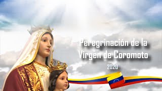 6to Momento de la Peregrinación de la Virgen de Coromoto 2020 [upl. by Navap]