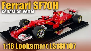 2017 Vettel Ferrari SF70H Australian GP Winner 118 Looksmart LS18F107 Formula 1 [upl. by Tewell673]