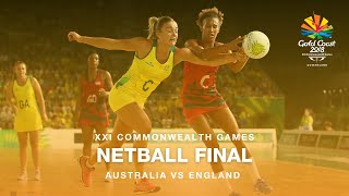 Gold Coast 2018  Netball Final [upl. by Erdnuaed118]