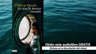 Lo que la marea esconde Audiolibro María Oruña [upl. by Anaujit833]