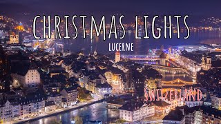 Christmas lights are switched on in Lucerne Switzerland  4K [upl. by Eigram]