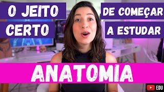 Por onde começar a estudar ANATOMIA Passo a passo para aprender do jeito certo [upl. by Ainslee]