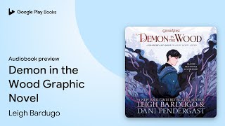 Demon in the Wood Graphic Novel by Leigh Bardugo · Audiobook preview [upl. by Diane-Marie299]