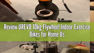 Review UREVO 10kg Flywheel Indoor Exercise Bikes for Home Use with 260LBS Weight Capacity Cycling S [upl. by Tarr]