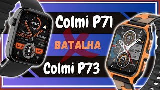 COLMI P73 vs COLMI P71  Comparativo Entre SMARTWATCH CUSTO BENEFÍCIO  Os Dois Mais BARATOS [upl. by Leirej]