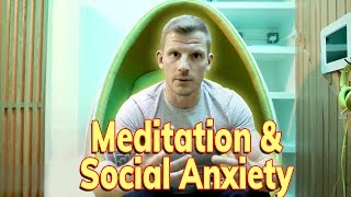 Does Meditation Help Social Anxiety Tutorial [upl. by Kra]